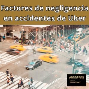 Factores de negligencia en accidentes de Uber